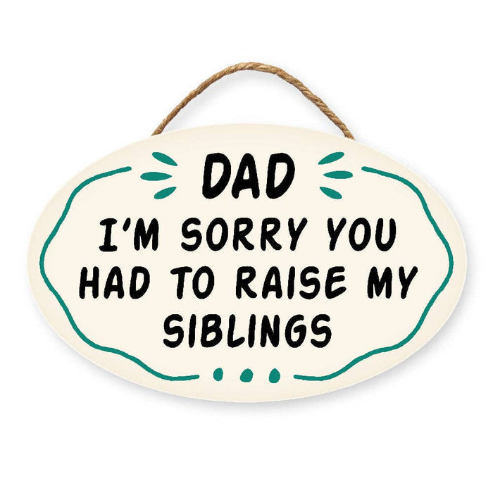 My Word! - Dad I'm Sorry You Had To Raise - Giggle Zone