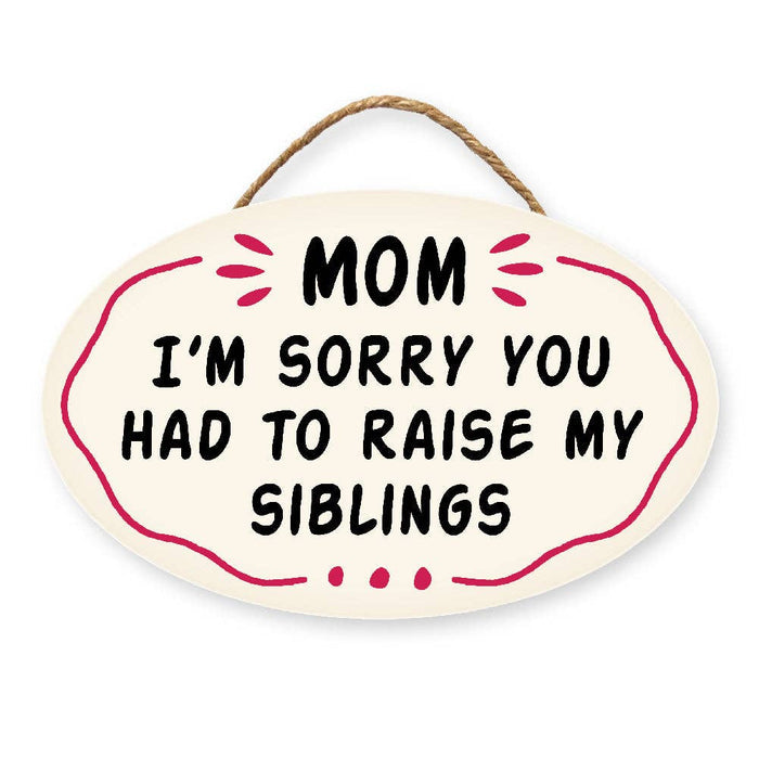 My Word! - Mom, I'm Sorry You Had To Raise - Giggle Zone