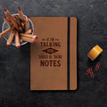 P. Graham Dunn - If I'm Talking Faux Leather Notebook