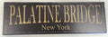 Paint The Town - Black Weathered Sign- PALATINE BRIDGE, NEW YORK
